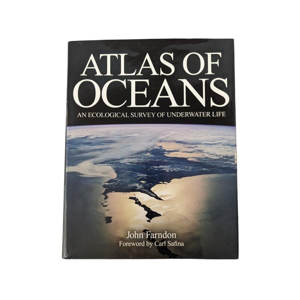Atlas of Oceans: An Ecological Survey of Underwater Life by Farndon, John